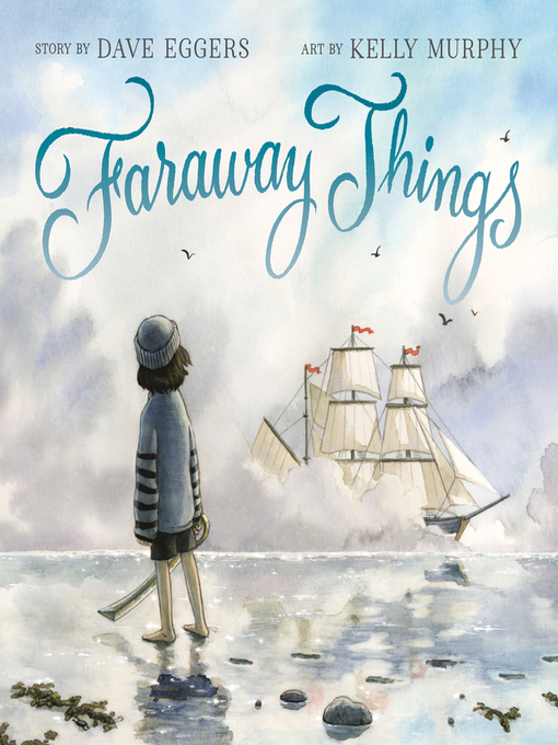Title details for Faraway Things by Dave Eggers - Available